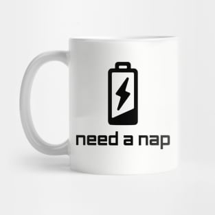 Need A Nap - Low Battery Mug